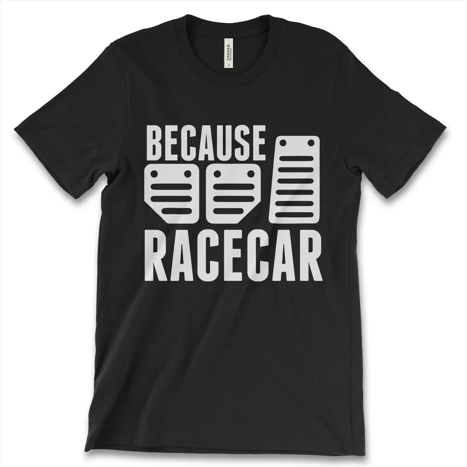 

Three Pedals Manual Transmission Because Race Car T-Shirt. Summer Cotton O-Neck Short Sleeve Mens T Shirt New S-3XL