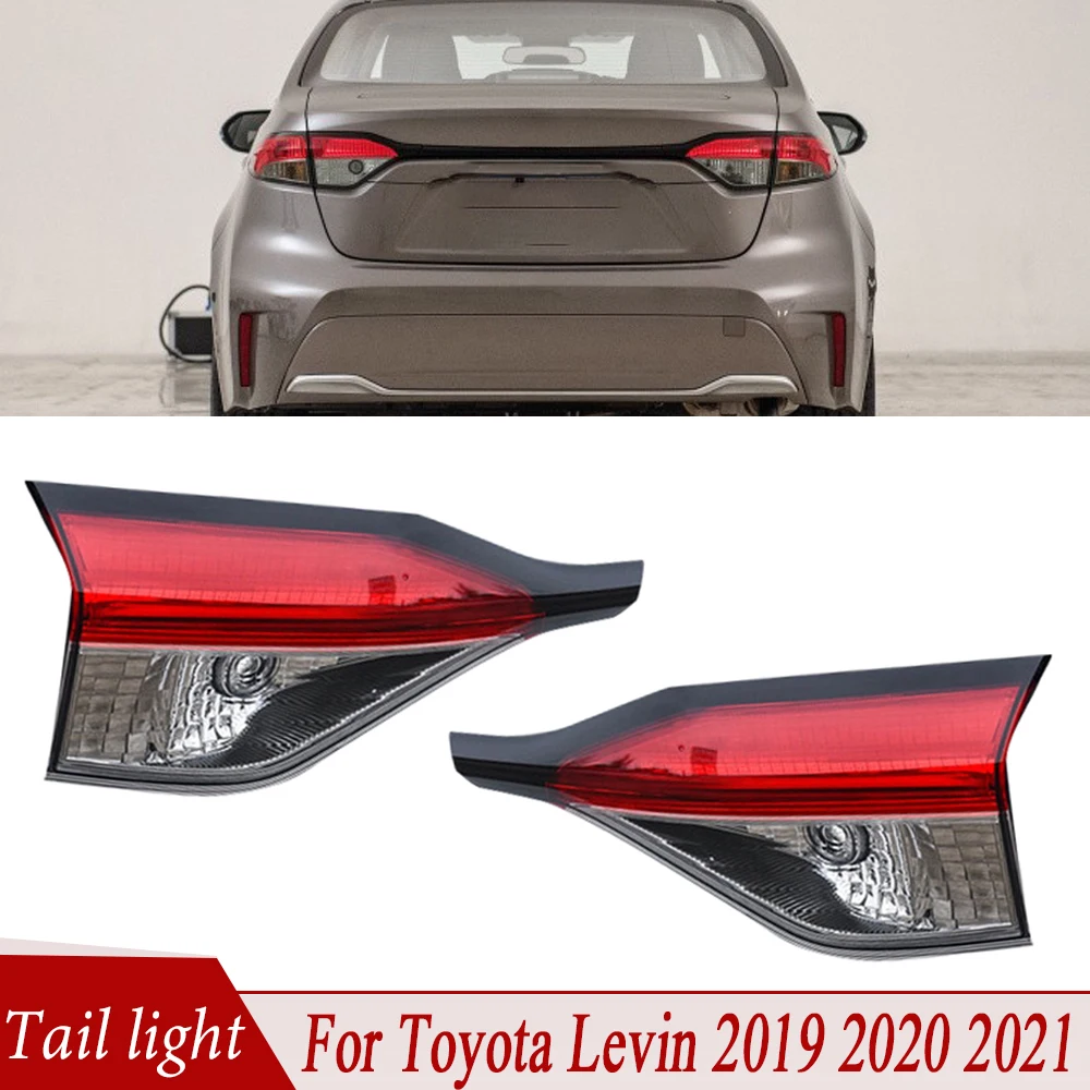 For Toyota Levin  2019 2020 2021 Inside Car Lamp Tail Light Brake Light Turn Signal Light Rear Taillights Tail Lamp Assembly