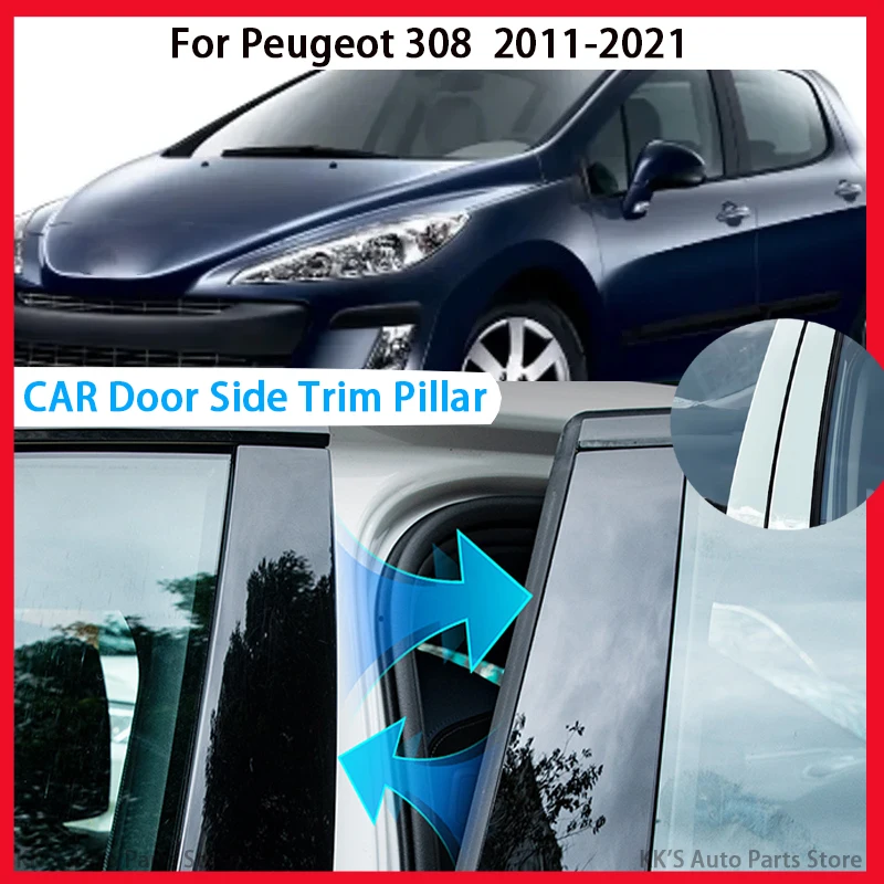 

Fit For Peugeot 308 2011-2017 2018 2019 2020 2021 Glossy Black Window Column BC Pillar Post Trim Sticker Parts Decoration