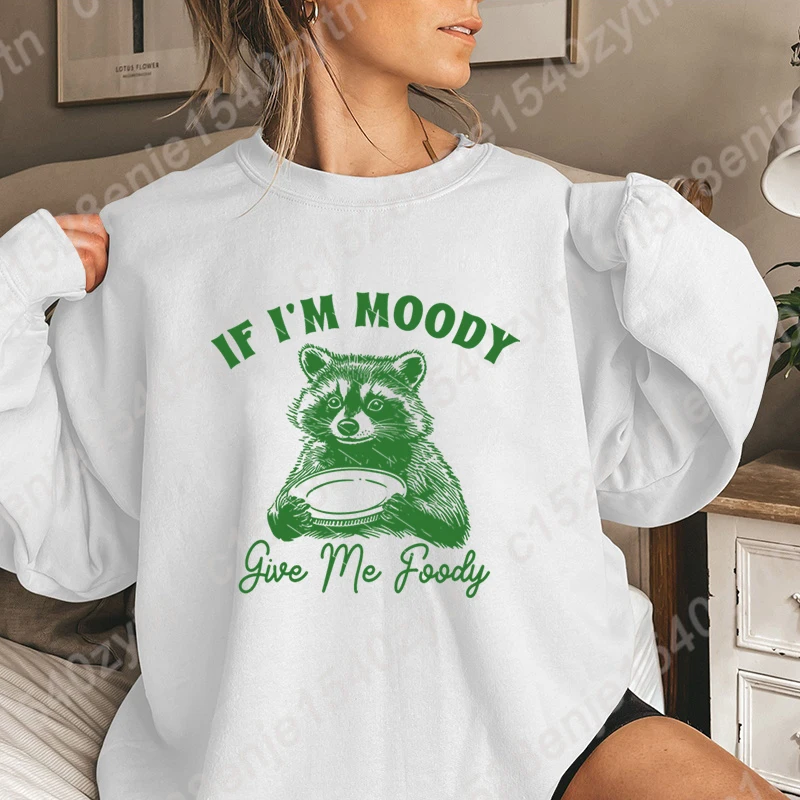 

Racoon If I'm Moody Give Me Foody Print Pullover Autumn Winter Round Neck Tops Women Hoodless Sweatshirt Long-sleeved Sweatshirt