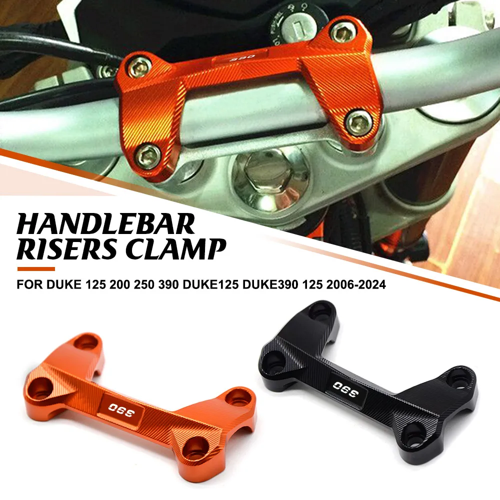 

Handlebar Bar Riser Clamp Mount Holder Accessories For DUKE 125 200 250 390 DUKE125 DUKE390 125 2006-2024 Handlebar Top Clamp