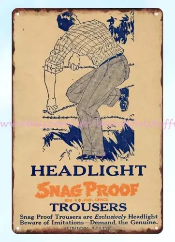 1930 Headlight snag proof trousers union made metal tin sign  rustic bar signs