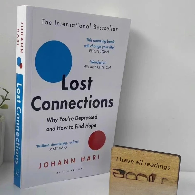 Lost Connections By Johann Hari Why You're Depressed And How To Find Hope The International Bestseller Paperback Book