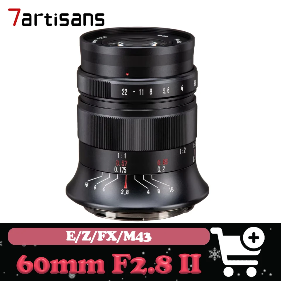 

7artisans 60mm F2.8 II APS-C 1:1 Magnication Macro Lens Manual Focus Prime Lens for Nikon Z Sony E Fuji FX M43 Canon EOS-M-mount