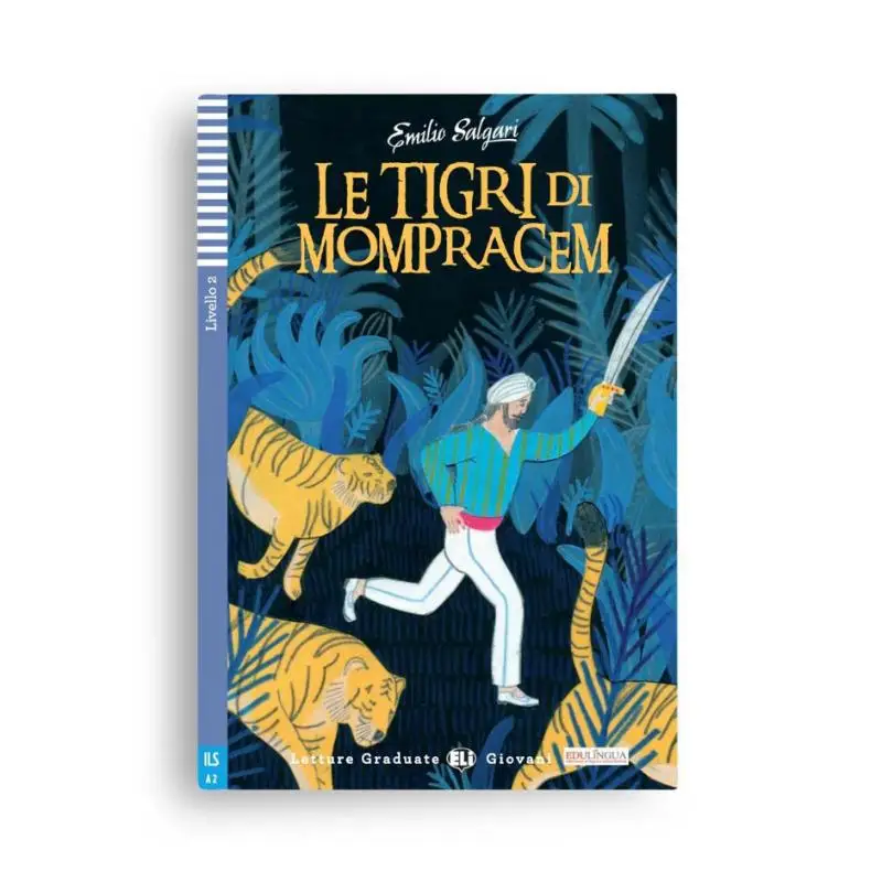 ELI Teen Readers Italian A2 Le Tigri Di Mompracen ELI Publishing Group ELI Publishing Group 9788853617507 Book
