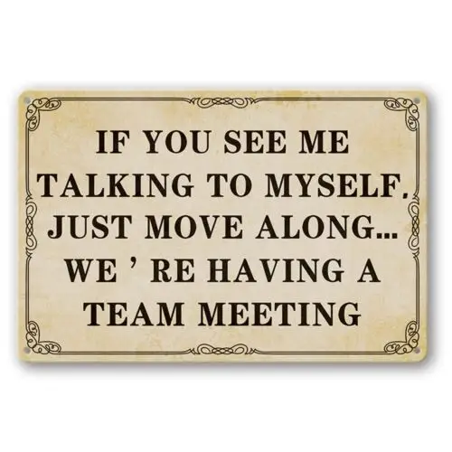 Funny Office Signs Office Cubicle Decor, If You See Me Talking To Myself 8x12 sign