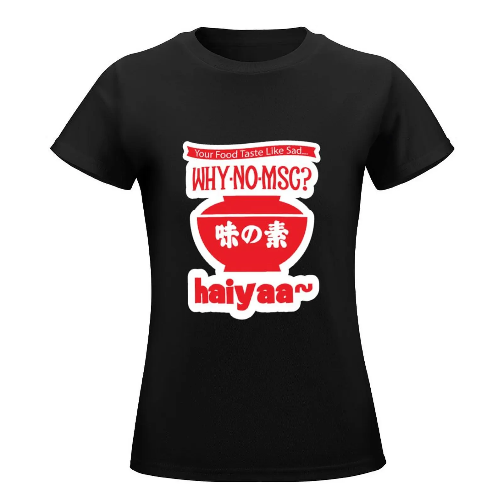 Uncle Roger ask you, Why no MSG? Haiyaa... T-Shirt Blouse cute tops t-shirt dress for Women plus size