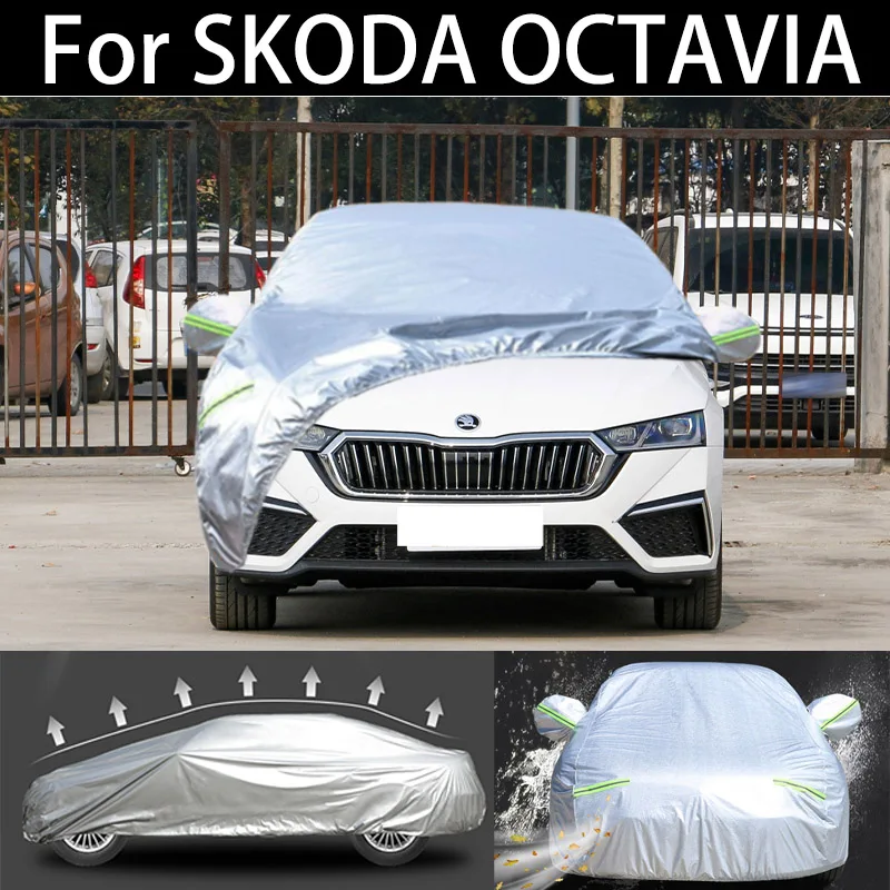 

For SKODA OCTAVIA car Cover Dustproof Outdoor Indoor UV Snow Resistant Sun rain Protection waterproof hail cover for car