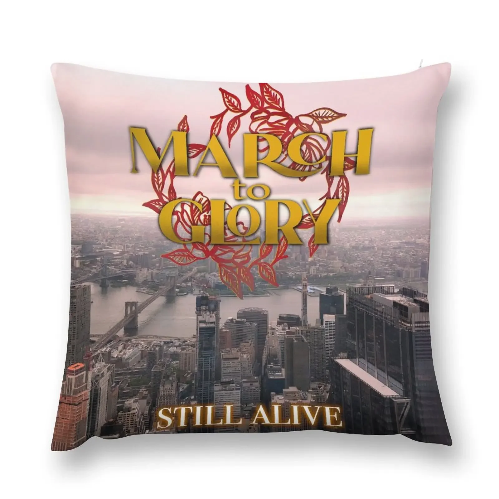 March to Glory - “Still Alive” Single Cover Throw Pillow Christmas Pillowcase Cushion Cover pillow