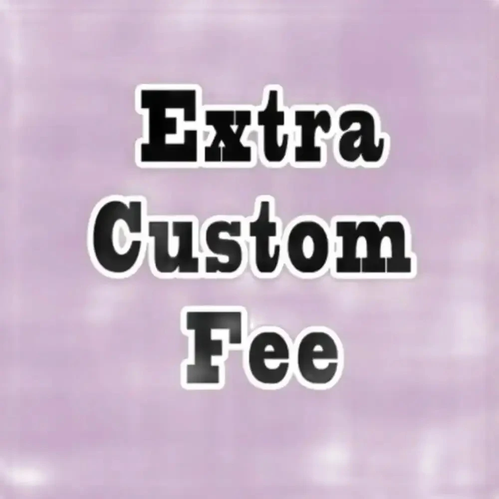 

Extra Fee Link For Custom Size, Fast Express Shipping Customize Products Style Changes And Other Special Requests