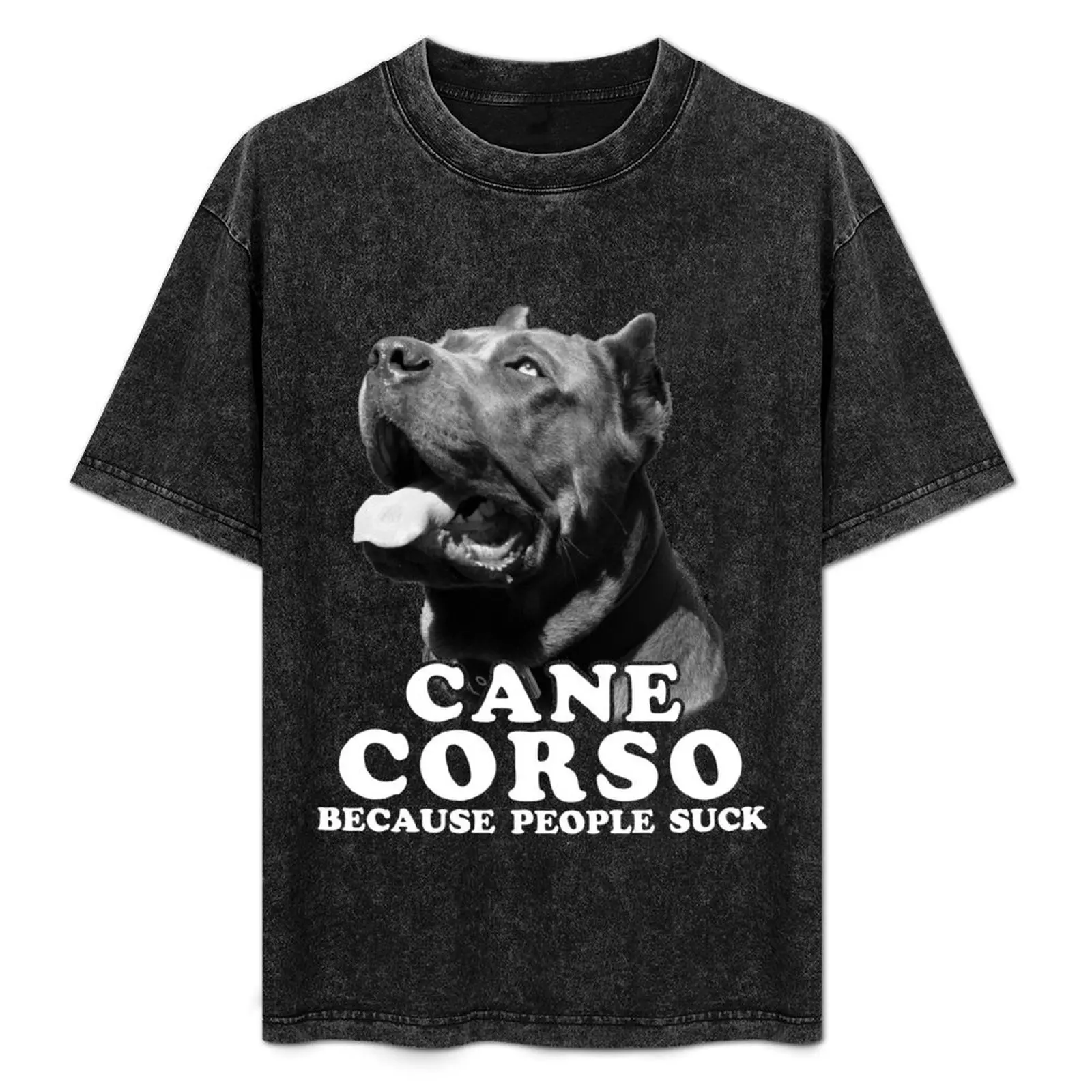 Cane Corso Because People Suck! T-Shirt topping aesthetic clothes animal prinfor boys kawaii clothes mens graphic t-shirts pack