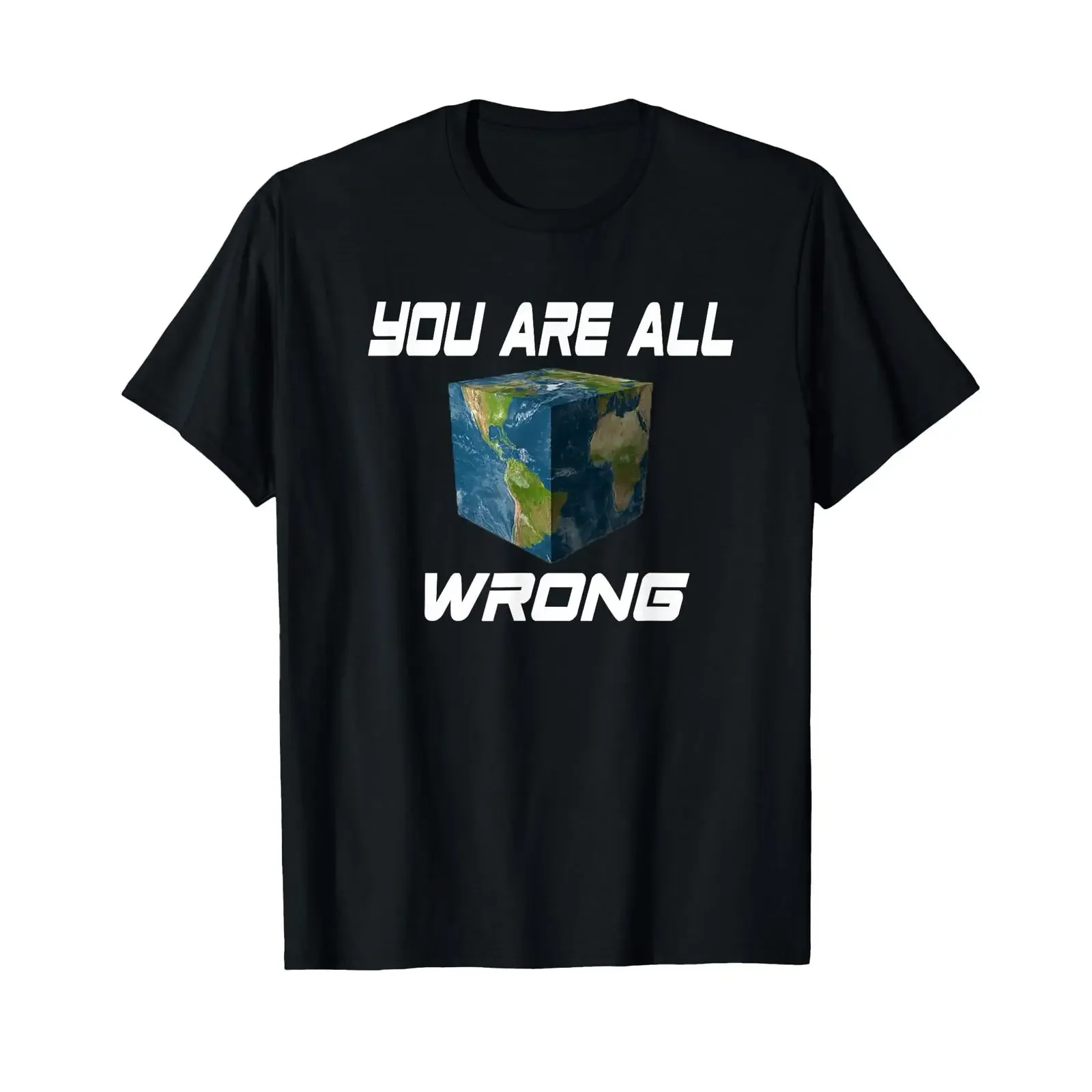 The Earth is Cube shaped You are all wrong Square T Shirt vintage Washed streetwear Unisex Stylish Breathable graphic