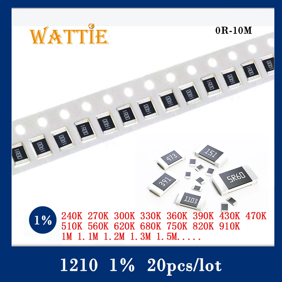 Resistencia de chip 20 piezas 1210, 1% K, 240K, 270K, 300K, 330K, 360K, 390K, 430K, 470K, 510K, 560K, 620K, 680K, 750K, 1M, 820 M, 910 M 1,3 M 1,5 M