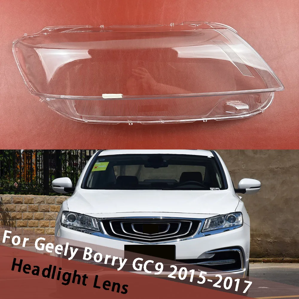 

For Geely Borry GC9 2015 2016 2017 Headlamp Clear Cover Lamp Shade Headlight Shell Lens Plexiglass Replace Original Lampshade