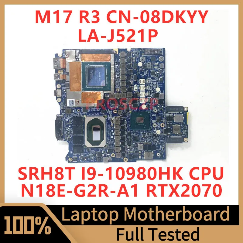 

CN-08DKYY 08DKYY 8DKYY For Dell M17 R3 Laptop Motherboard LA-J521P With SRH8T I9-10980HK CPU N18E-G2R-A1 RTX2070 100%Tested Good