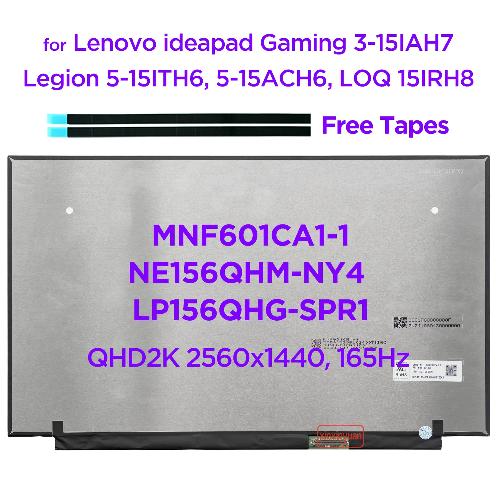 

15.6" 2K 165Hz MNF601CA1-1 NE156QHM-NY4 LP156QHG-SPR1 for Lenovo Legion 5-15ITH6H 5-15ACH6A 2560x1440 Laptop LCD Screen 40pins