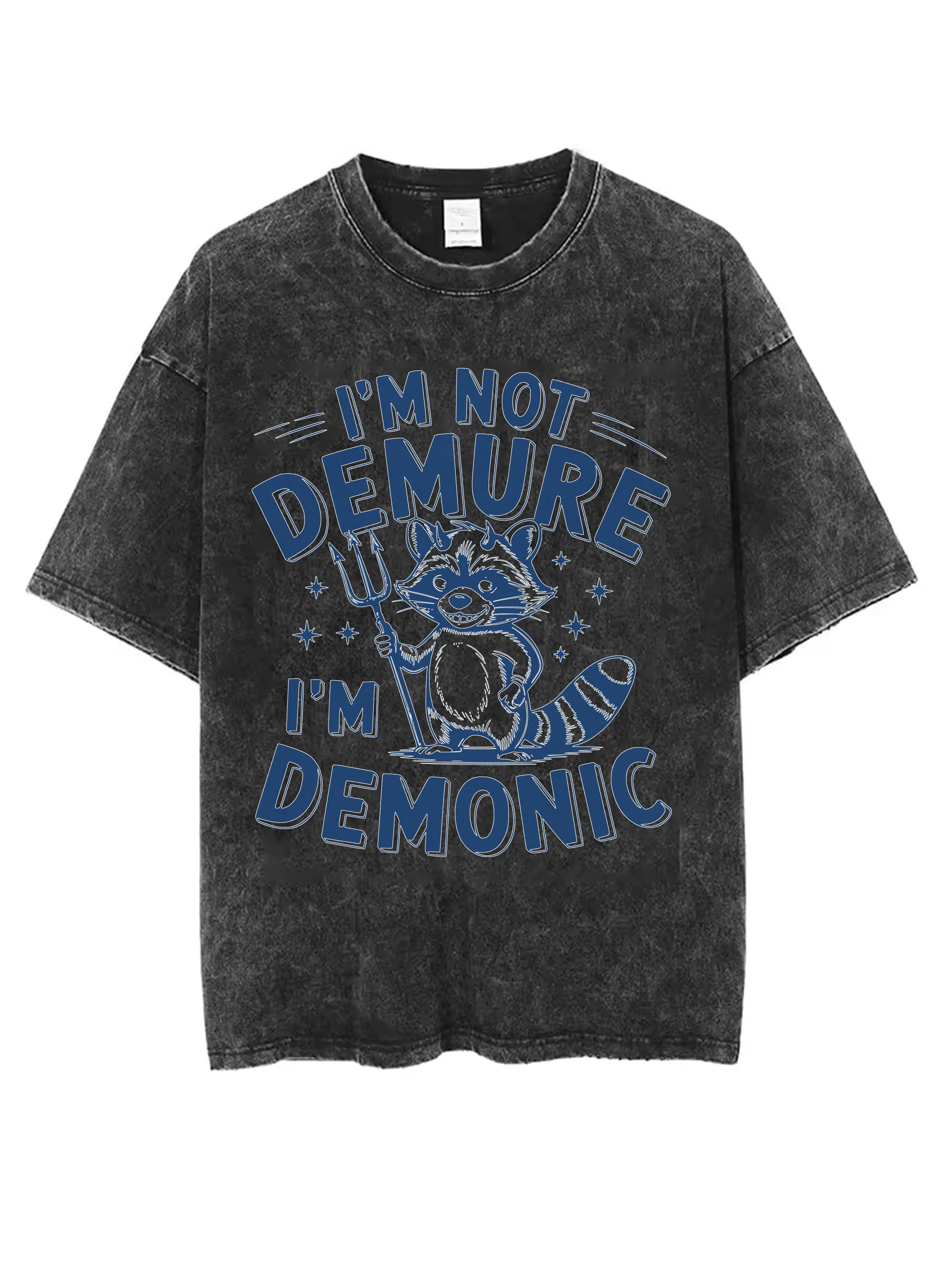 

I'm Not Demure I'm Demonic Unisex Black Washed Round Neck T-Shirt Loose Comfortable for Men Women Perfect for Winter Christmas