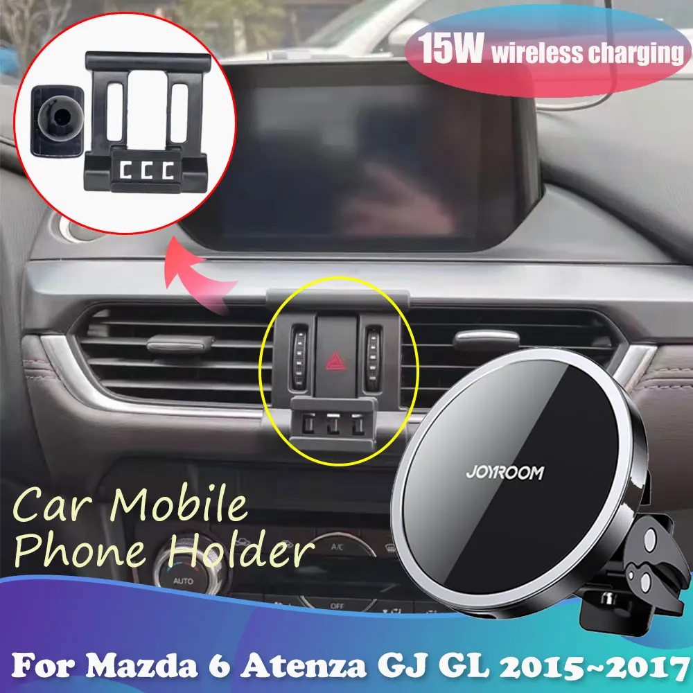 

15W Car Phone Holder For Mazda 6 Atenza GJ GL 2015 2016 2017 Magnetic Stand Support Wireless Charging Sticker Accessorie iPhone