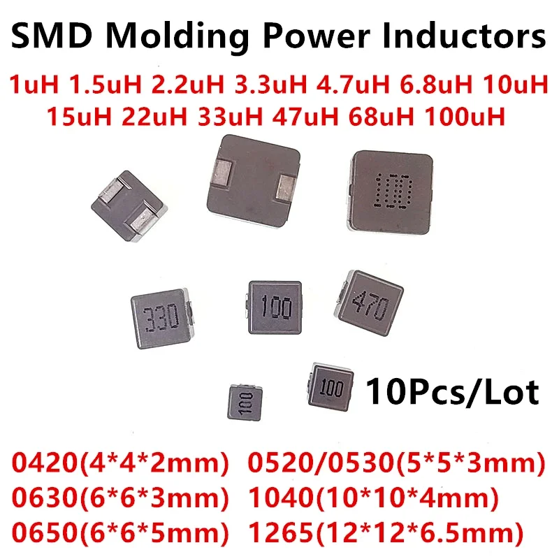 10pcs SMD Molding Power Inductors 0420 0520 0530 0630 0650 1uH 1.5uH 2.2uH 3.3uH 4.7uH  6.8uH 10uH 15uH 22uH 33uH 47uH Inductor