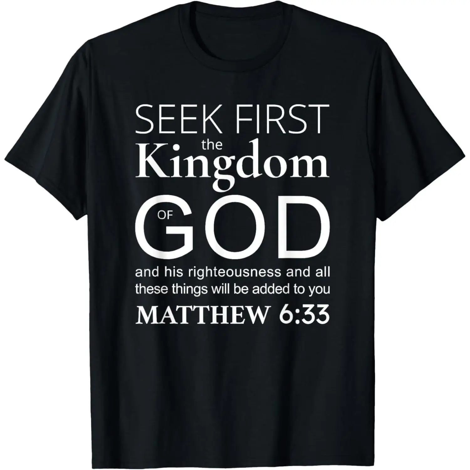

Men's Matthew 6:33 T-Shirt "Seek First The Kingdom Of God" Bible Verse Print Christian Faith Inspirational Short Sleeve Top