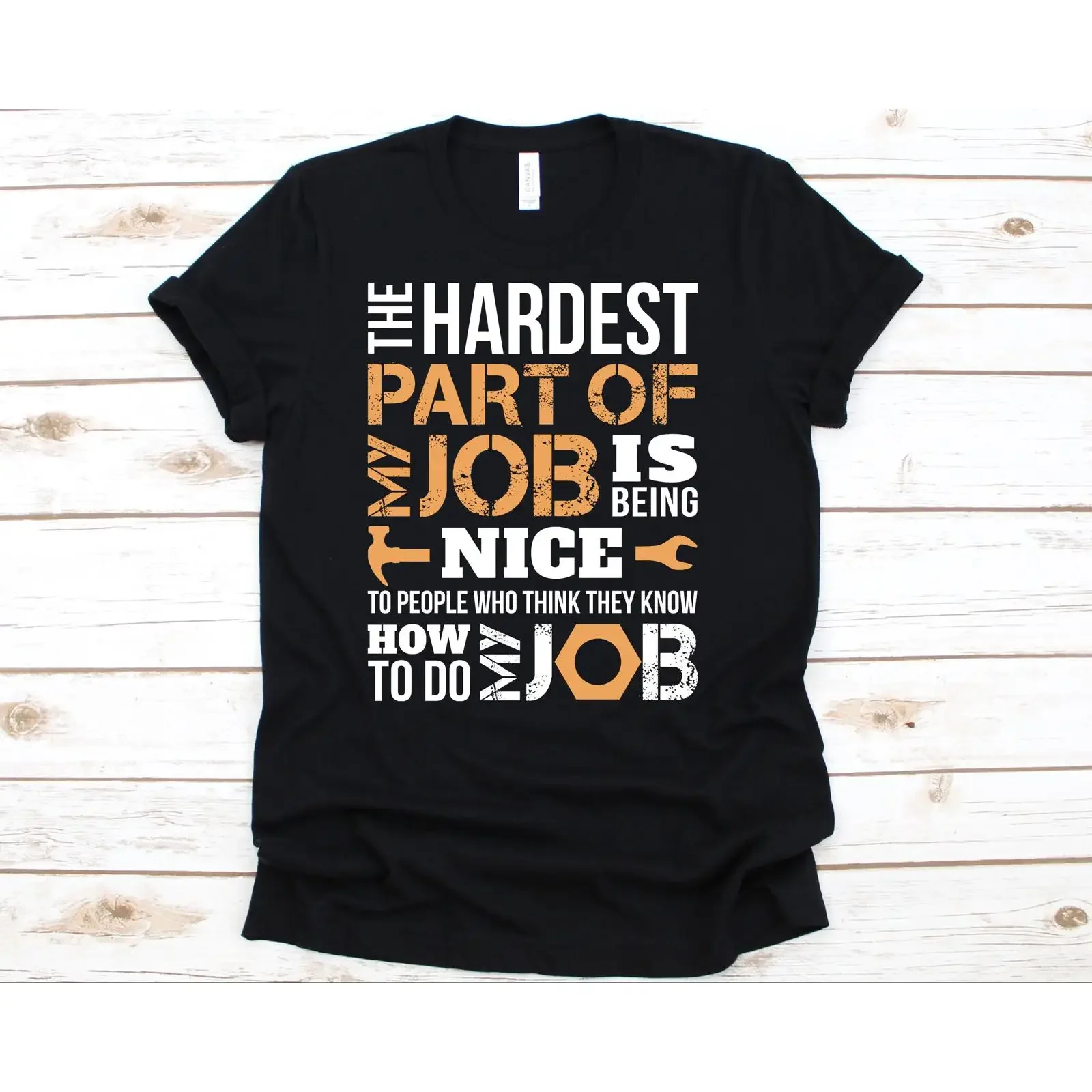 The Hardest Part Of My Job T Shirt Employed Working s Tools Worker Labor Day Wrench vintage Washed streetwear
