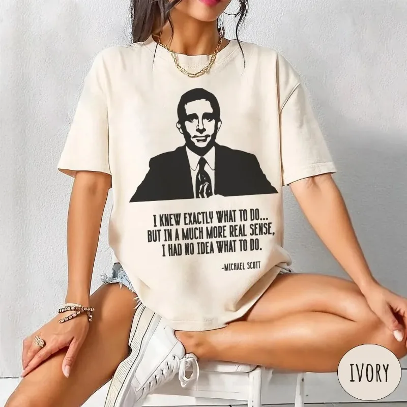 Michael Scott Quote Shirt: The Office TV Show Tee Summer unisex Loose and Breathable cotton T-shirt