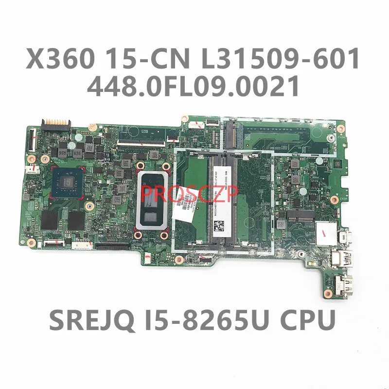 

L31509-601 For HP ENVY X360 15-CN Laptop Motherboard 18709-2 448.0FL09.0021 With SREJQ I5-8265U CPU MX150 GPU 100% Working Well