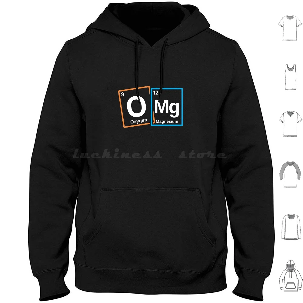 Table Of Omg Hoodies Long Sleeve Funny Quotes Table Of Chemistry Periodic Table Oh My God Oxygen Omg Magnesium