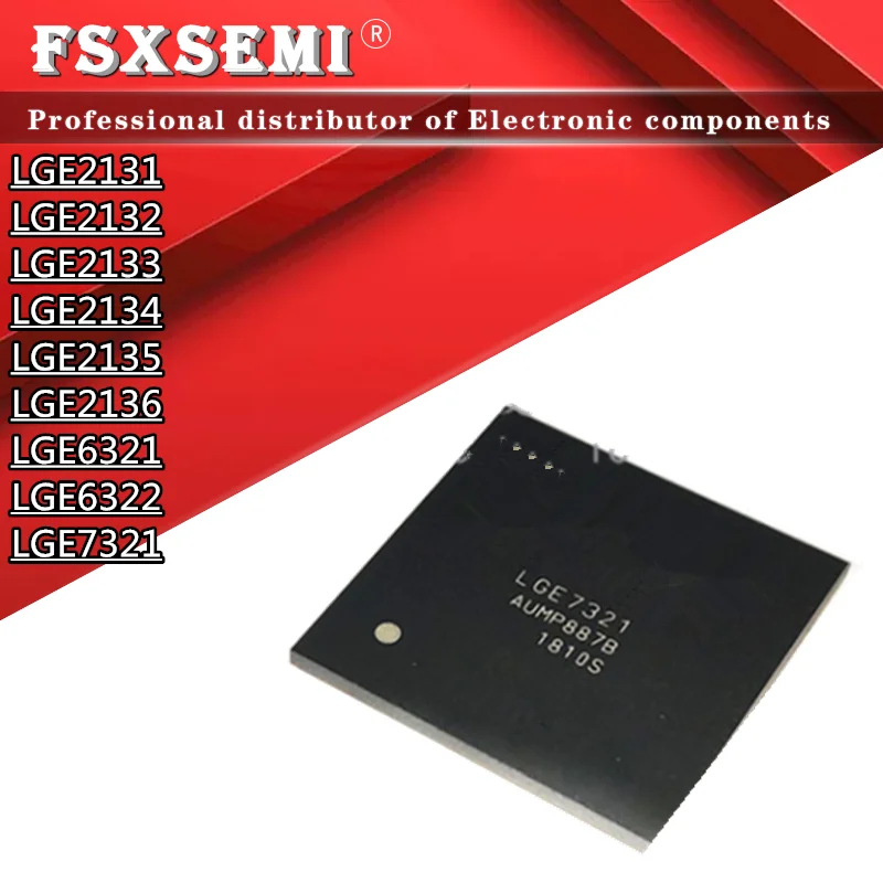 1pcs LGE2131 LGE2132 LGE2133 LGE2134 LGE2135 LGE2136 LGE6321 LGE6322 LGE7321 BGA chips