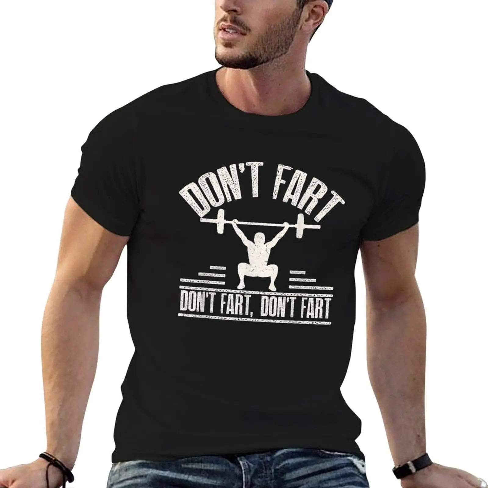 Don't Fart Funny Fitness Gym Workout Weights Squat T-Shirt man t shirt summer g man t shirts for men t shirt man cotton T-shirt