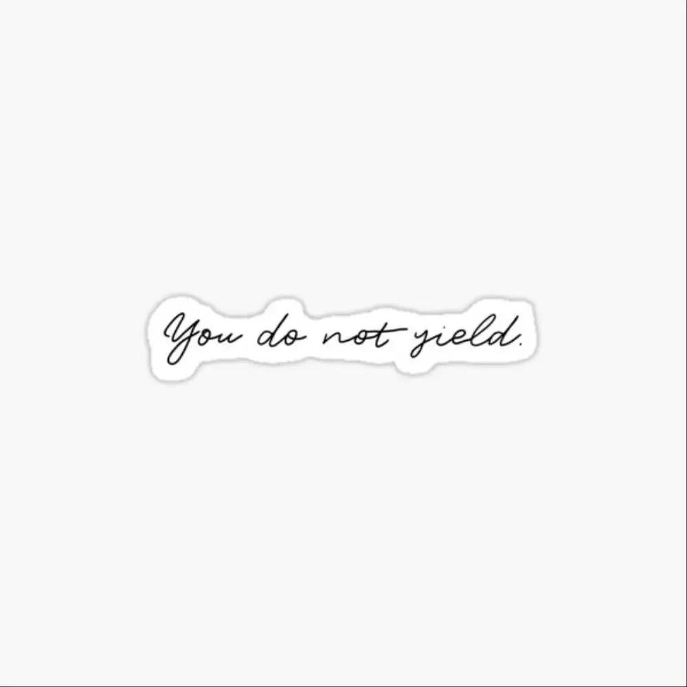 You Do Not Yield Waterproof Stickers For Decorating Car Windows Motorcycles And Computers.