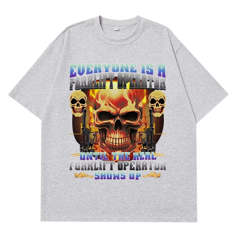 Forklift Operator Funny Meme T-shirt Forklift Certified Skeleton Graphic Men Women Loose T-shirts Cotton Fashion Hip-hop TShirt