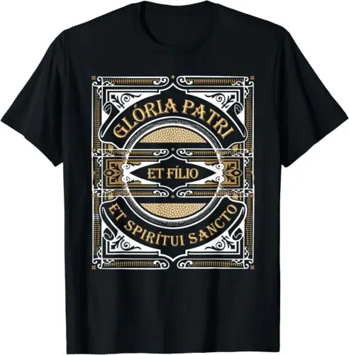 NEW LIMITED Gloria Patri Glory Be To God Catholic Prayer Latin Mass FSSP T-Shirt