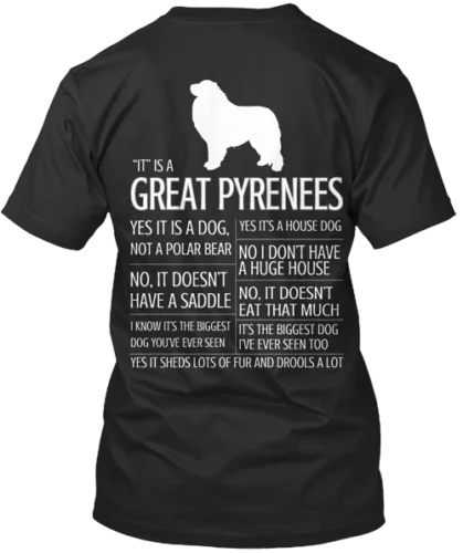 Great Pyrenees questions .answered T-Shirt Made in the USA Size S to 5XL