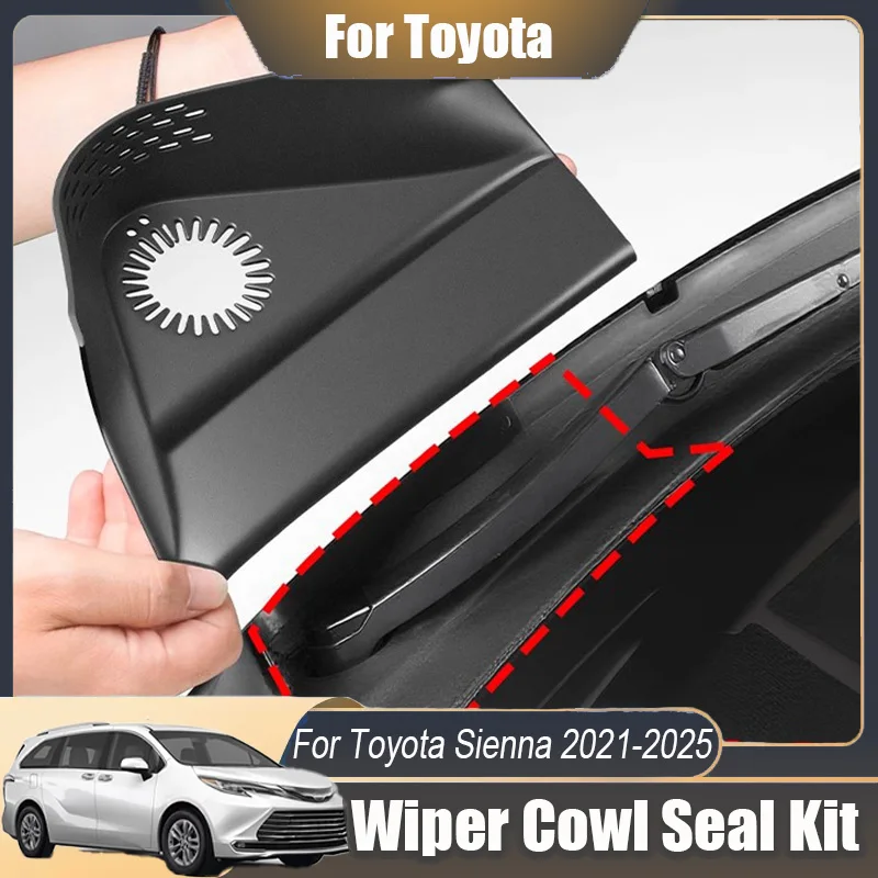 

Для Toyota Sienna 2021 2022 2023 2024, комплект уплотнений капота стеклоочистителя, пылезащитная панель кабины, силиконовая защитная накладка, модификация