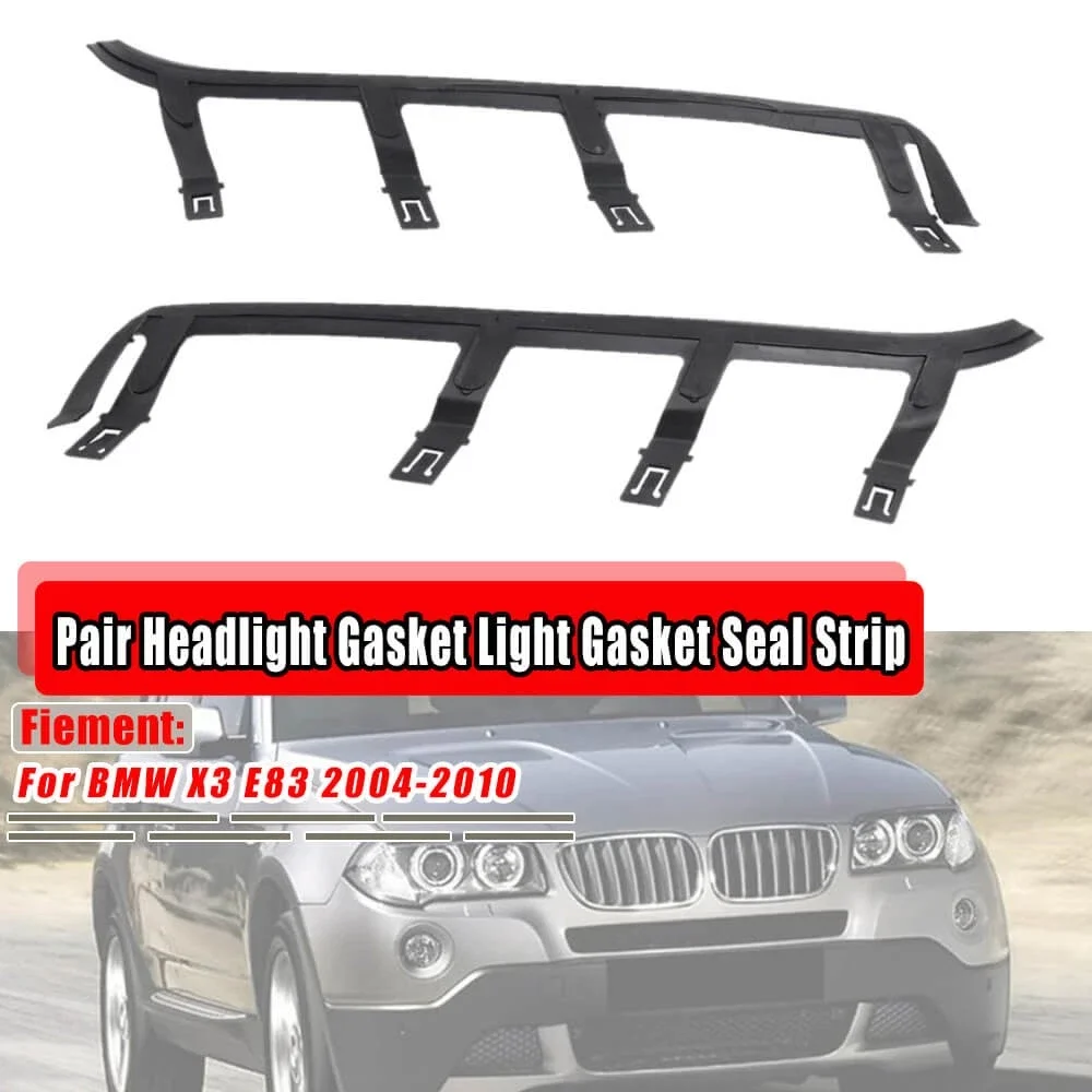 Front Upper Headlight Lens Shell Cover Strip Trims Headlight Sealing Gasket 63126939273 63126939274 For BMW X3 E83 E84 2004-2010