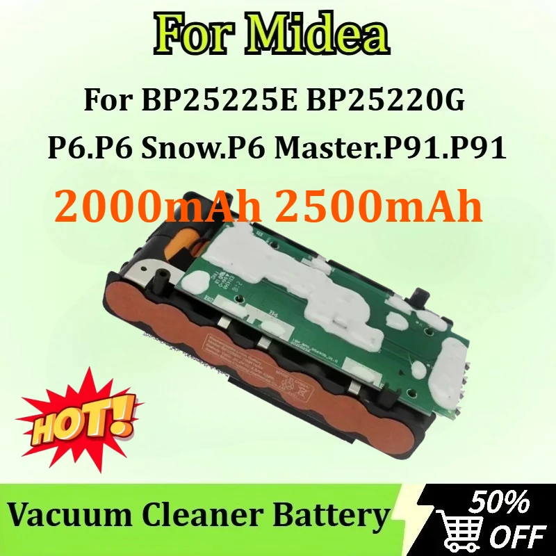 

2000mAh 2500mAh Vacuum Cleaner Battery for Midea BP25225E BP25220G P6.P6 Snow.P6 Master.P91.P91 Blue Wireless