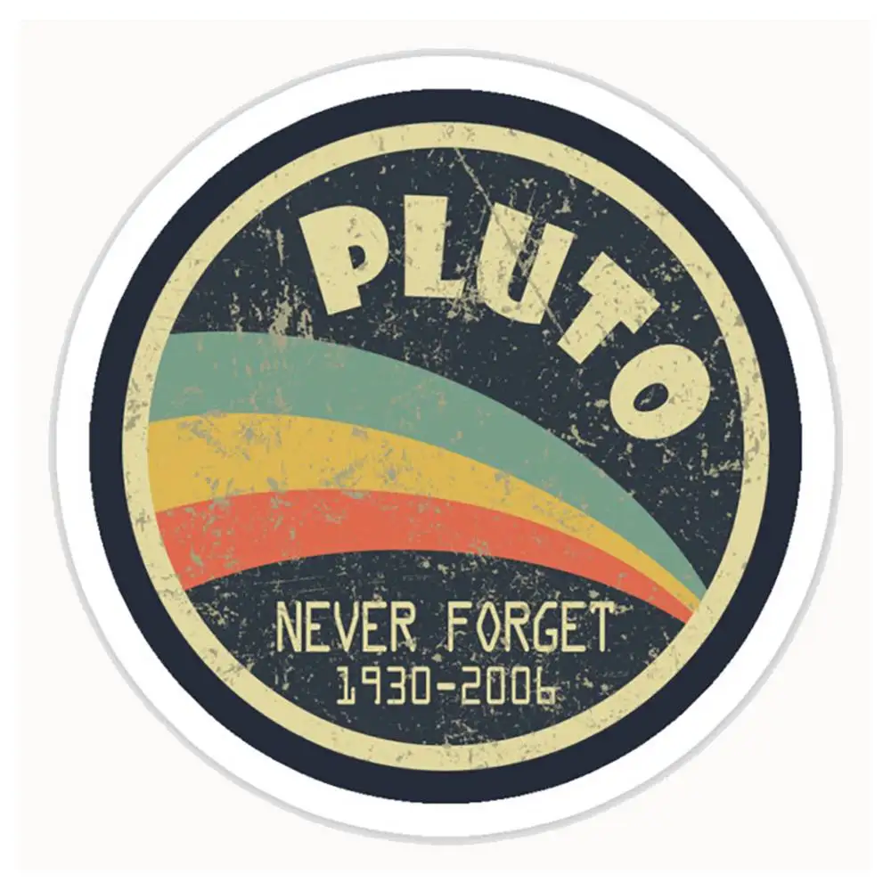 Never Forget Planet Pluto Waterproof Stickers For Decorating Car Windows Motorcycles And Computers.