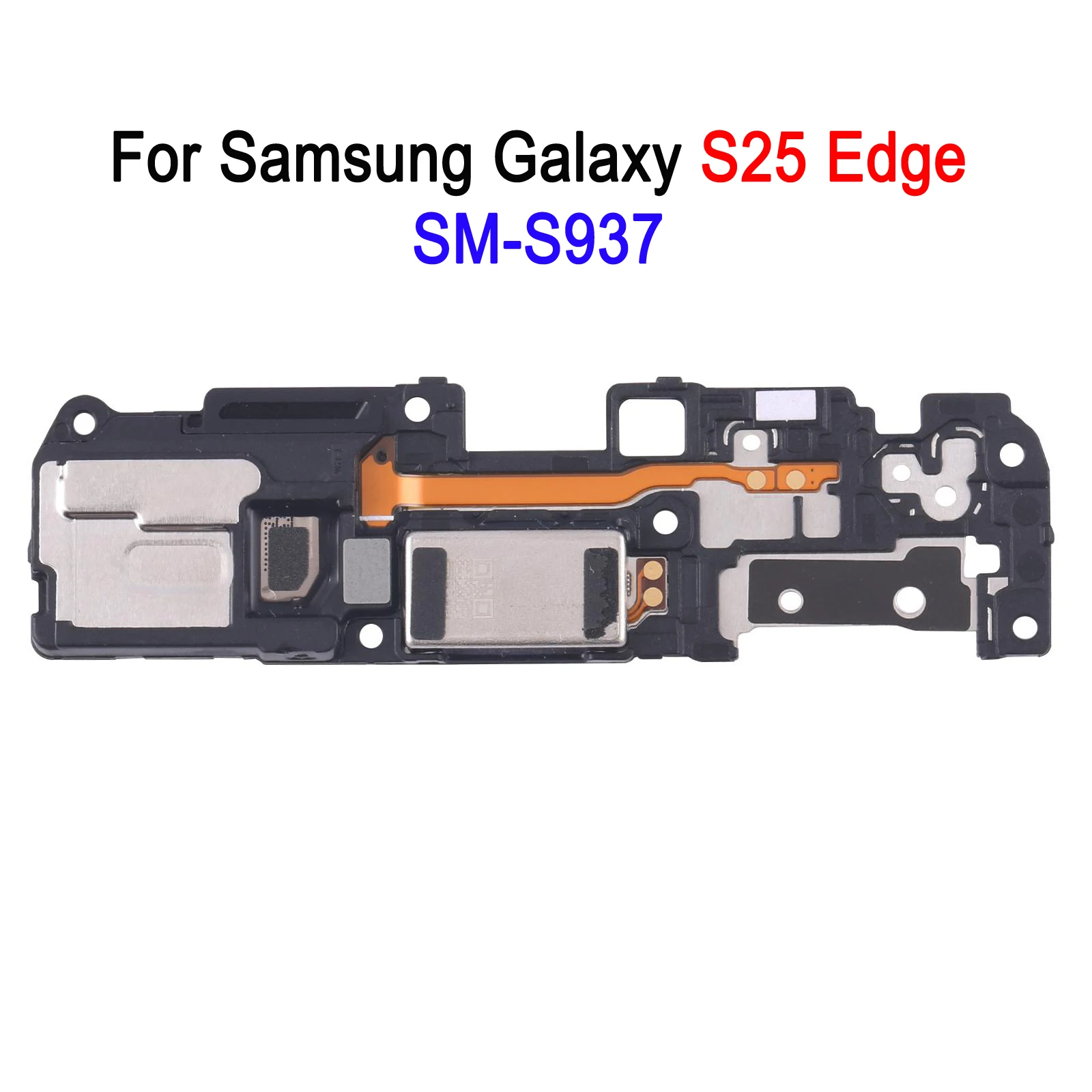 Speaker Ringer Buzzer For Samsung Galaxy S25 SM-S931 / S25 FE SM-S731 / S25 Plus SM-S936 / S25 Edge SM-S937 / S25 Ultra SM-S938