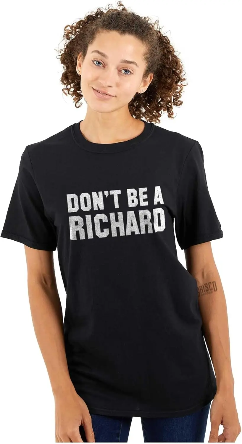 Brisco Brands Dont Be A Richard Dick Nickname Gym Graphic T Shirt Men or Women