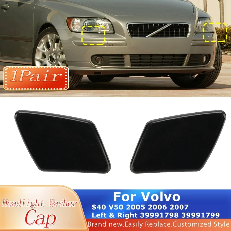 Front Bumper Headlight Washer Nozzle Spray Jet Cover Cap for Volvo S40 V50 2005 2006 2007 Left & Right 39991798 39991799