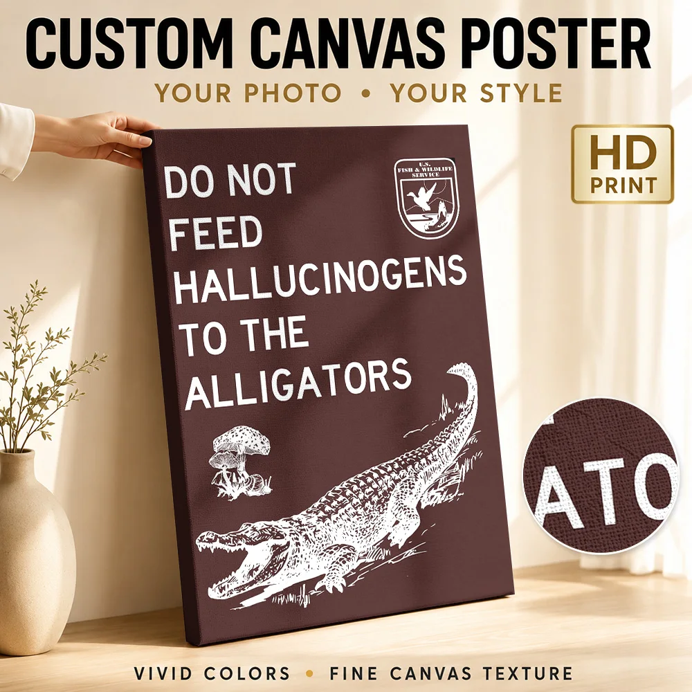 DO NOT FEED ALLIGATORS 2 Canvas Painting Poster Customized Funny Typography Wall Art for Bar Decor Ready to Hang Gift for Fans