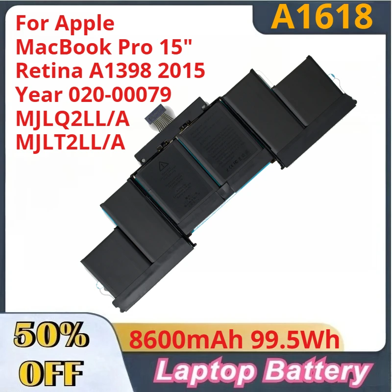 

A1618 8600mAh 99.5Wh Battery For Apple MacBook Pro 15" Retina A1398 2015 Year 020-00079 MJLQ2LL/A MJLT2LL/A