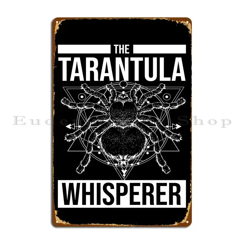 Tarantula Whisperer Spider Tarantula Metal Signs Rusty Club Cinema Club Printed Tin Sign Poster
