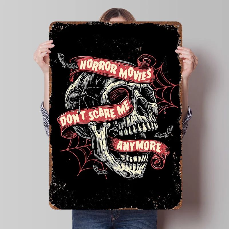 Horror Movies Don't Scare Me Anymore Metal Poster Customized Wall Art Retro Vintage Metal Signs for Man Cave Room Decoration
