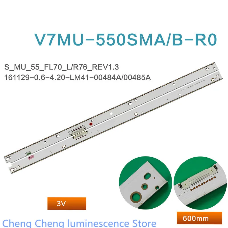 600MM  76LED  Samsung for V7MU-550SMASMB-R0 LCD light bar  BN96-42347A 42348A  55inch   3V       100%NEW   LED backlight strip