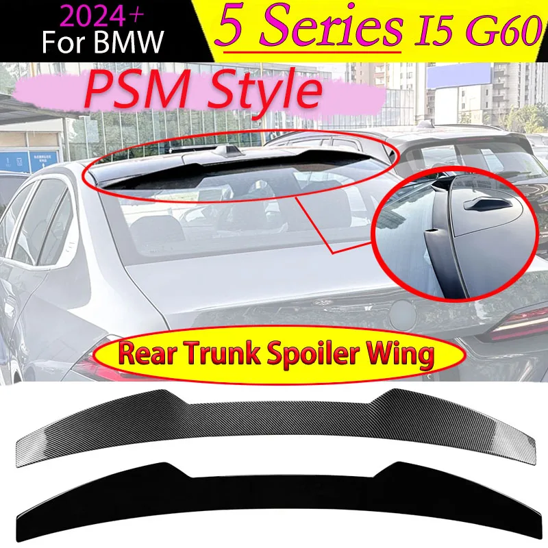 

Rear Spoiler Trunk Lip for BMW 5 Series I5 G60 PSM Style 2024+ Rear Trunk Lid Car Roof Spoiler Wing Body Kit Tuning Auto Parts