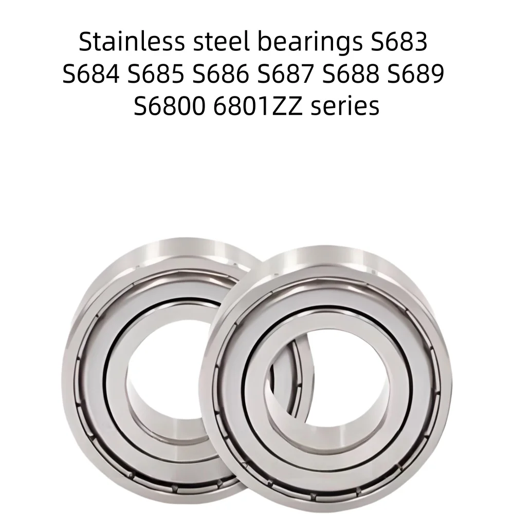 Stainless Steel Bearings S Series S683 S684 S685 S686 S687 S688 S689 S6800 6801ZZ Precision Ball Bearings for Industrial Use