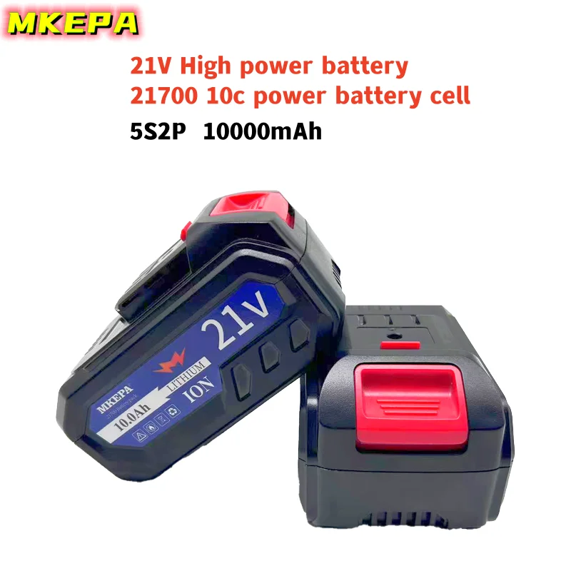 

MKEPA 21V 10000mAh, high power 21700 5C power battery,for electric drills,saws,hammers, water guns, impact drills, with 100A BMS