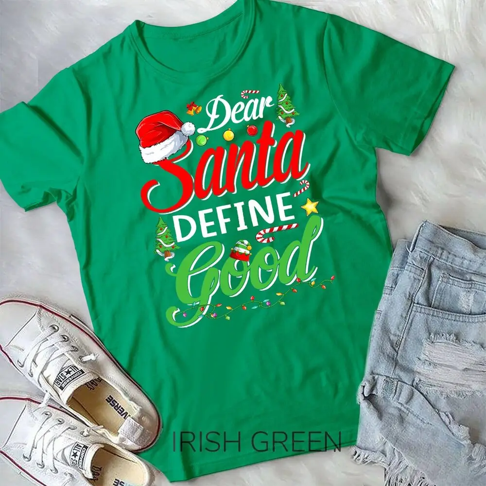 Dear Santa Define Good Christmas Matching T-Shirt Unisex T-shirt